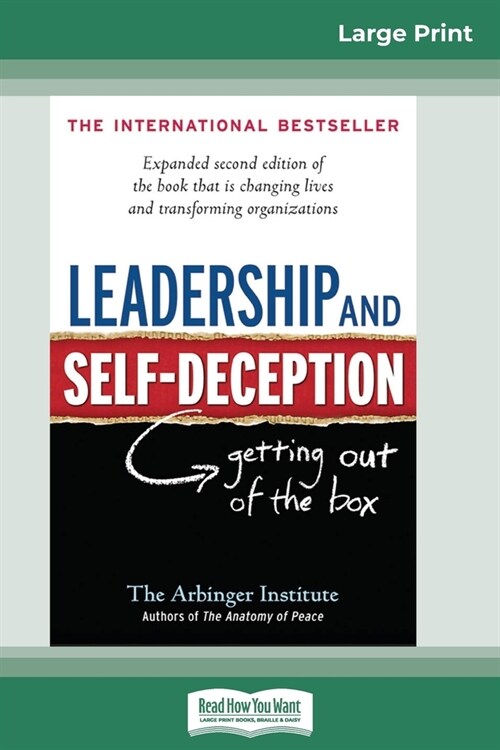 Leadership and Self-Deception: Getting Out of the Box (16pt Large Print Edition) (Paperback)