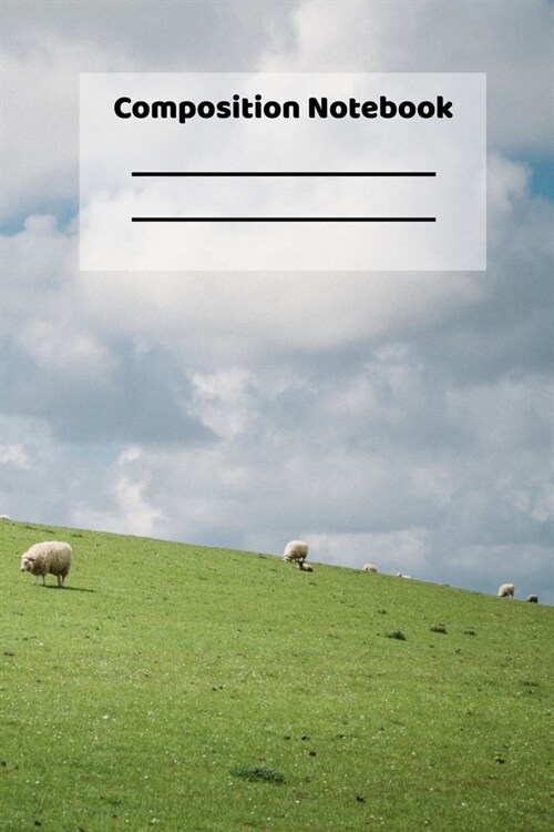 Composition Notebook: White Sheep Farmland Grassy Plains Notebook or Journal (Paperback)