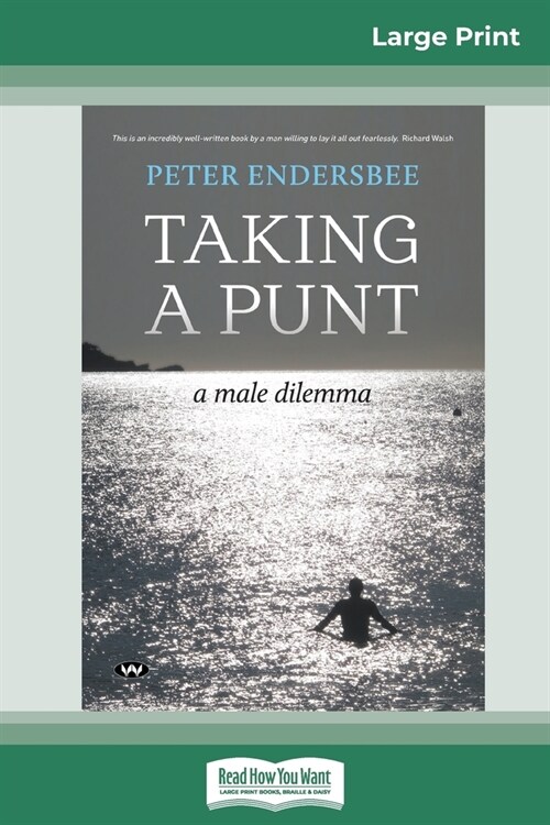 Taking a Punt: A male dilemma (16pt Large Print Edition) (Paperback)