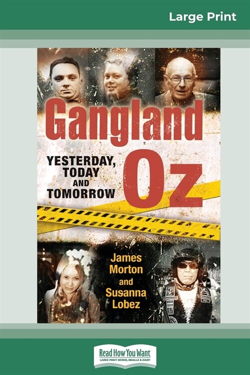 Gangland Oz: Yesterday, Today and Tomorrow (16pt Large Print Edition) (Paperback)