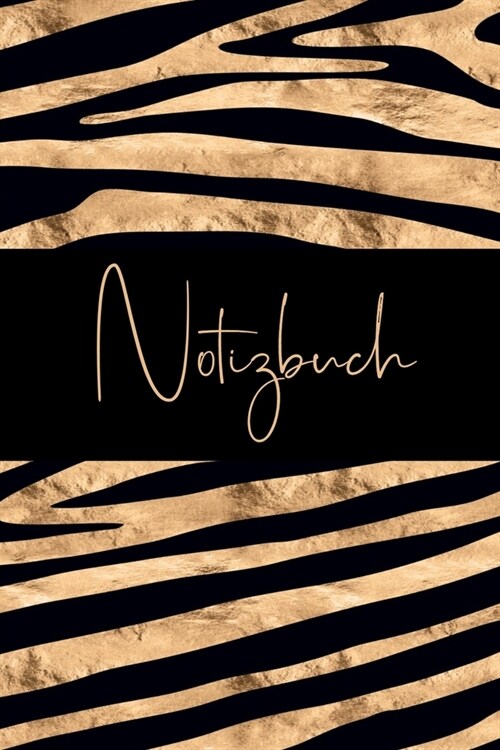 Notizbuch: Zebra Print abstrakt, Schwarz und Gold, Journal Blanko Liniert zum Einschreiben (Paperback)