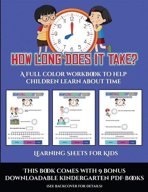 Learning Sheets for Kids (How long does it take?): A full color workbook to help children learn about time (Paperback)