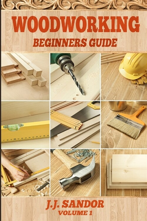Woodworking: Beginners Guide (Paperback)
