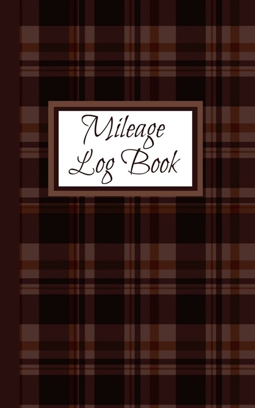 Mileage Log Book: Auto Mileage Tracker: Record Miles For Taxes (Paperback)