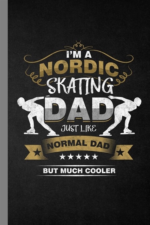 Skating Dad: Skater Gift For Fathers (6x9) Lined Notebook To Write In (Paperback)