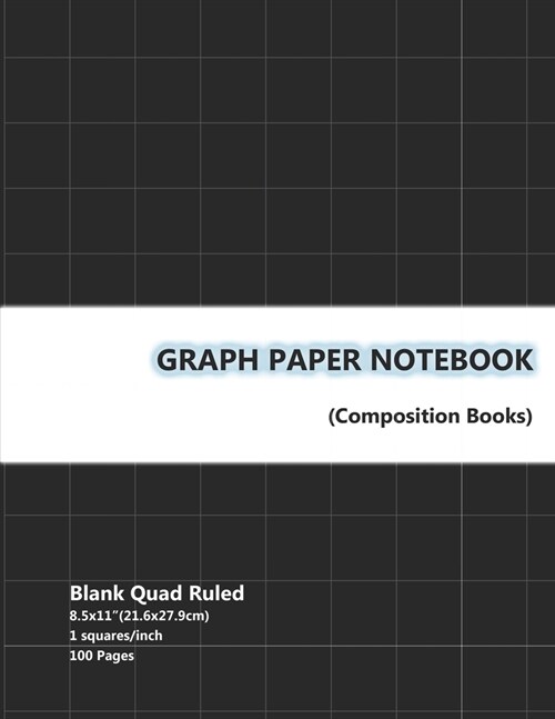 Graph Paper Notebook: Graph Paper Notebook 1 inch Squares, Graph Book for Math, Graph Paper Notebook for Student, Math Composition Notebook, (Paperback)
