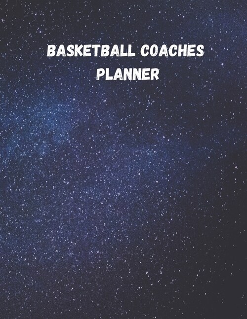 Basketball Coaches Planner: High School Coaching Notebook for Drills and Strategies (Paperback)