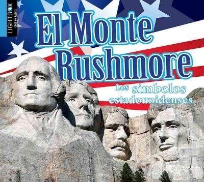 El Monte Rushmore (Library Binding)