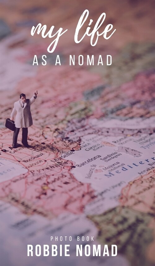 My life as a Nomad (Hardcover)