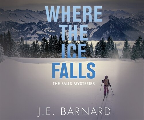 Where the Ice Falls (Audio CD)