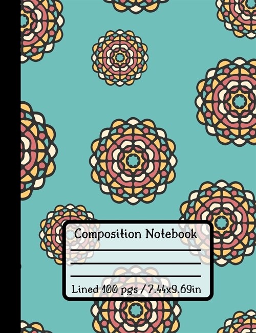 Composition Notebook: MANDALA: Colorful College Ruled Notebook Ideal For Students (Paperback)