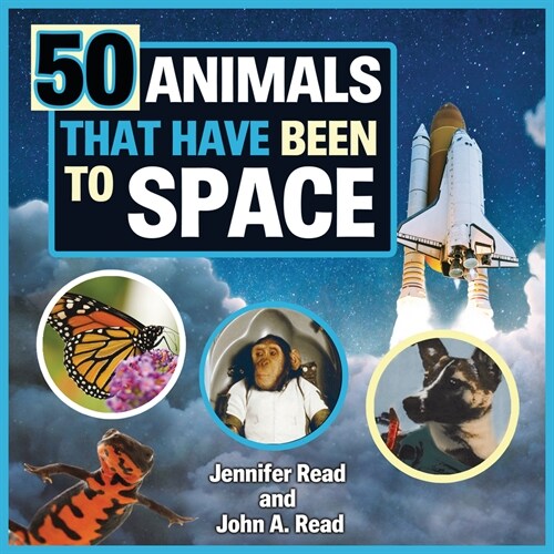 50 Animals That Have Been to Space (Library Binding)