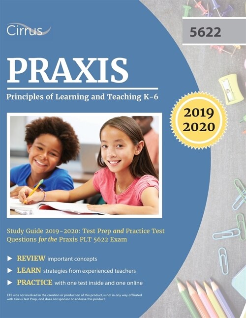Praxis II Principles of Learning and Teaching K-6 Study Guide 2019-2020: Test Prep and Practice Test Questions for the Praxis PLT 5622 Exam (Paperback)