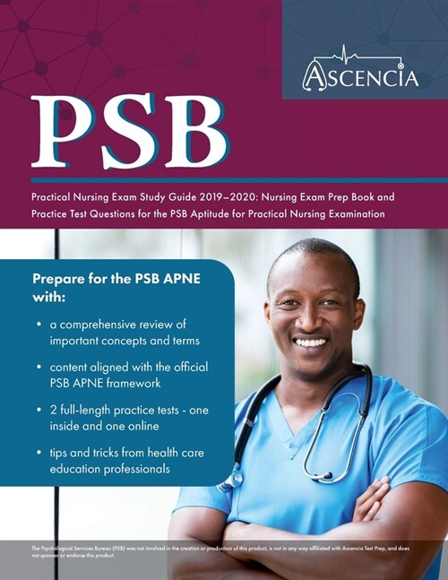 PSB Practical Nursing Exam Study Guide 2019-2020: Nursing Exam Prep Book and Practice Test Questions for the PSB Aptitude for Practical Nursing Exam (Paperback)