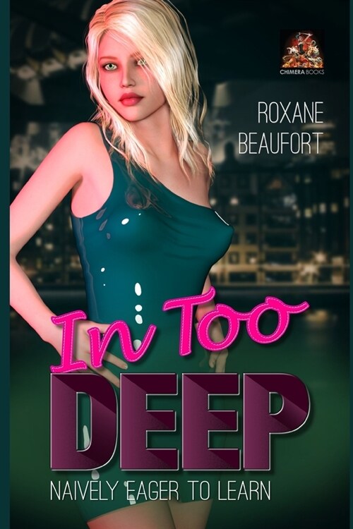 In Too Deep: Naively Eager to Learn (Paperback)