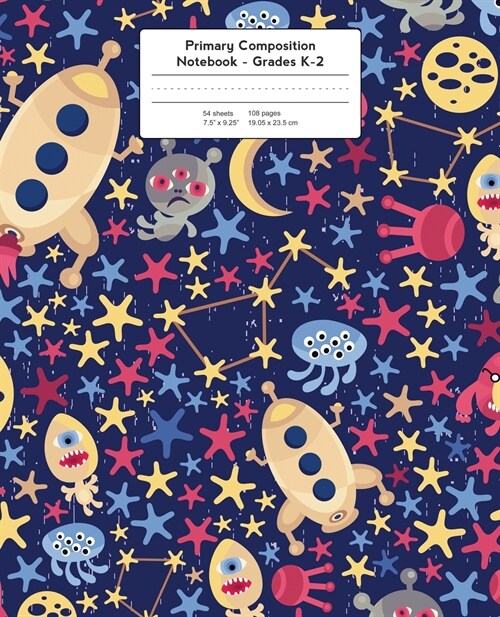 Primary Composition Notebook: Spaceships and Space Aliens - Grades K-2 Kindergarten Writing Journal, Kids Writing Journal (Paperback)