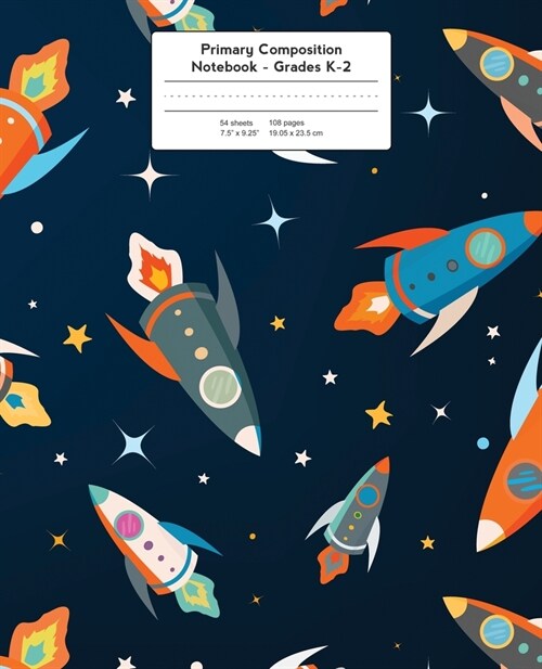 Primary Composition Notebook: Space Rockets and Stars - Grades K-2 Kindergarten Writing Journal, Kids Writing Journal (Paperback)