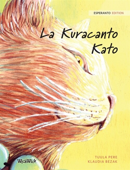 La Kuracanto Kato: Esperanto Edition of The Healer Cat (Hardcover)