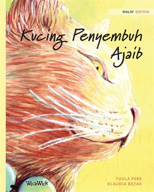 Kucing Penyembuh Ajaib: Malay Edition of The Healer Cat (Paperback, Softcover)