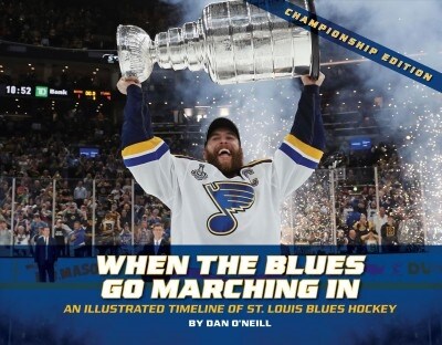 When the Blues Go Marching in: An Illustrated Timeline of St. Louis Blues Hockey, Championship Edition (Championship) (Hardcover, Championship)