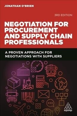 Negotiation for Procurement and Supply Chain Professionals: A Proven Approach for Negotiations with Suppliers (Hardcover, 3)