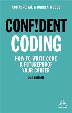 Confident Coding: How to Write Code and Futureproof Your Career (Hardcover, 2)