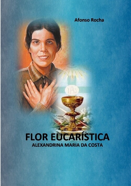 Flor Eucar?tica (Paperback)