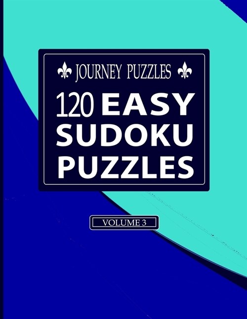 Journey Puzzles: 120 Easy Sudoku Puzzles(Volume 3) (Paperback)