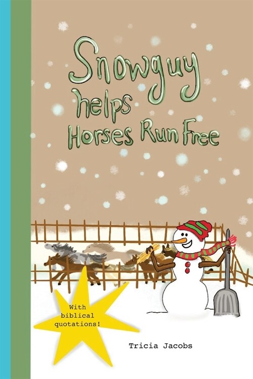 Snowguy Helps Horses Run Free (Paperback)