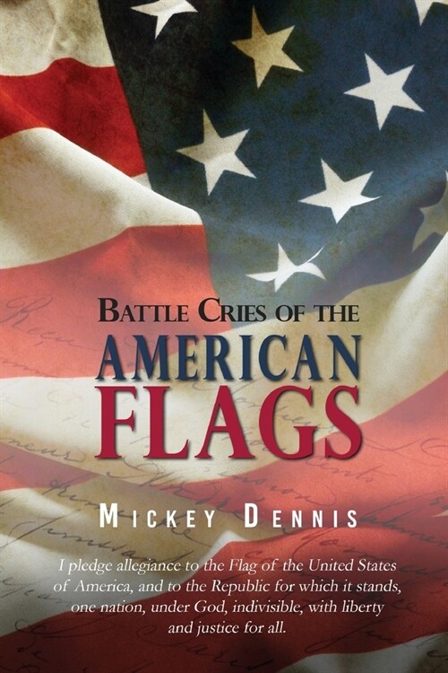 Battle Cries of the American Flags: Revised Edition (Paperback)