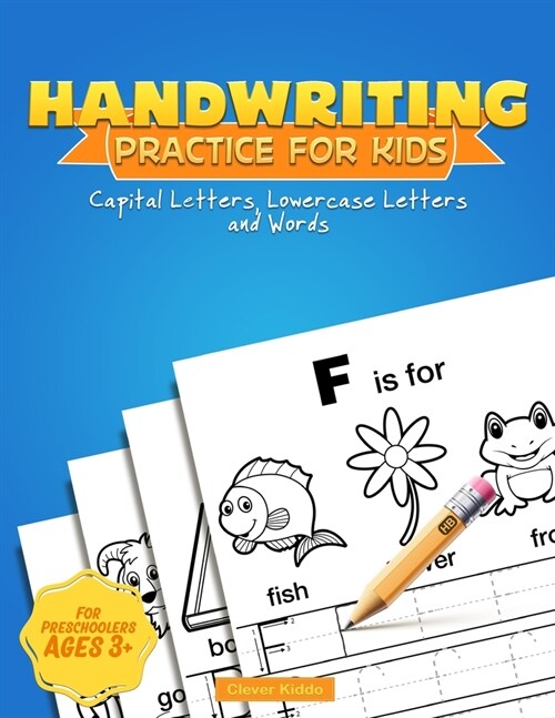 Handwriting Practice for Kids: Capital & Lowercase Letter Tracing and Word Writing Practice for Kids Ages 3-5 (A Printing Practice Workbook) (Paperback)