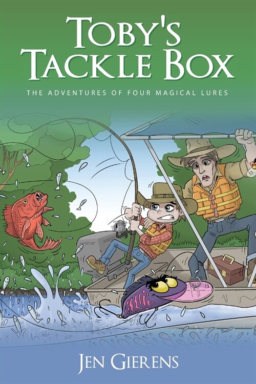 Tobys Tackle Box: The Adventures of Four Magical Lures (Paperback)