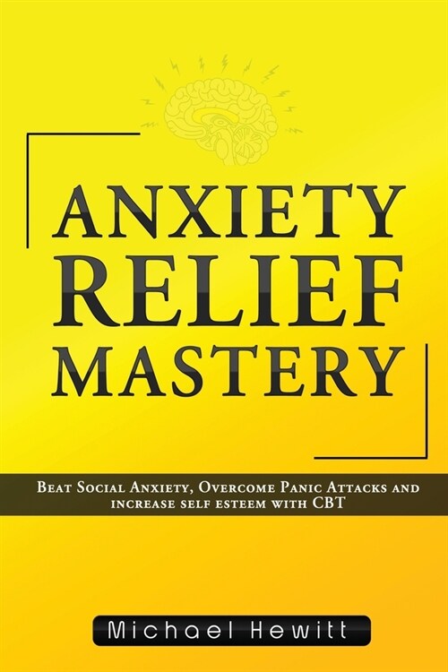 Anxiety Relief Mastery (Paperback)