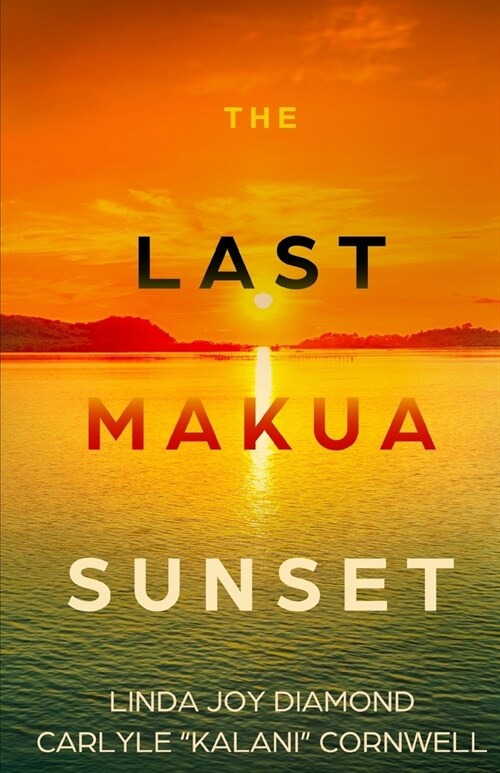 The Last Makua Sunset (Paperback)