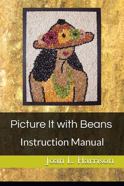 Picture It with Beans: Instruction Manual (Paperback)