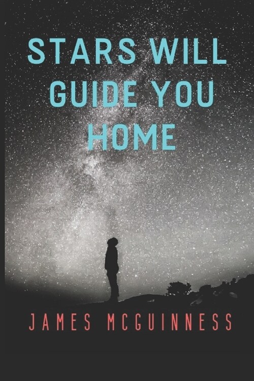 Stars Will Guide You Home (Paperback)