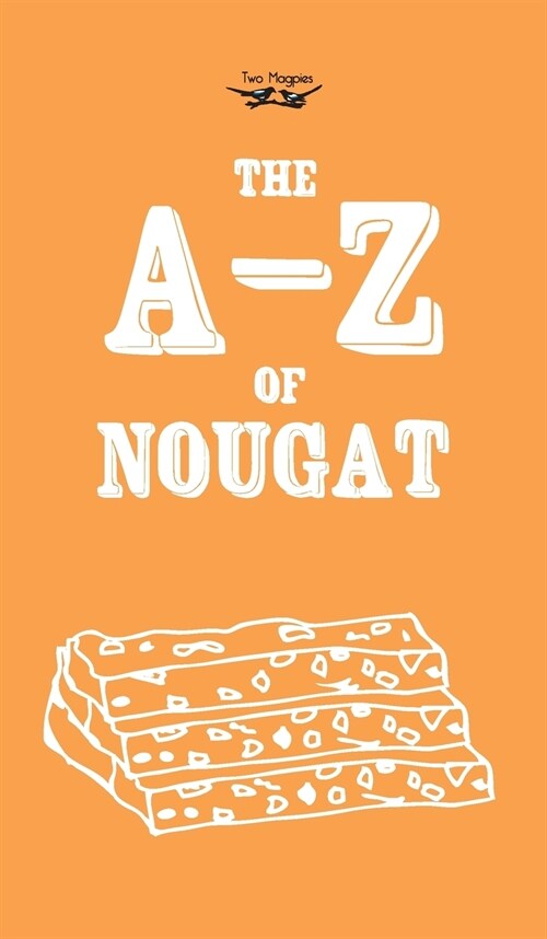 The A-Z of Nougat (Hardcover)