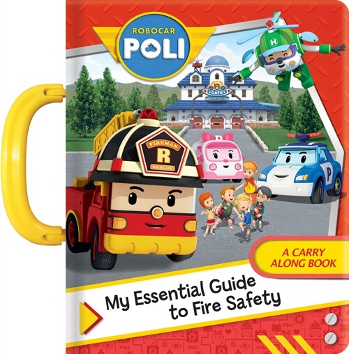 Robocar Poli: My Essential Guide to Fire Safety (Board Books)
