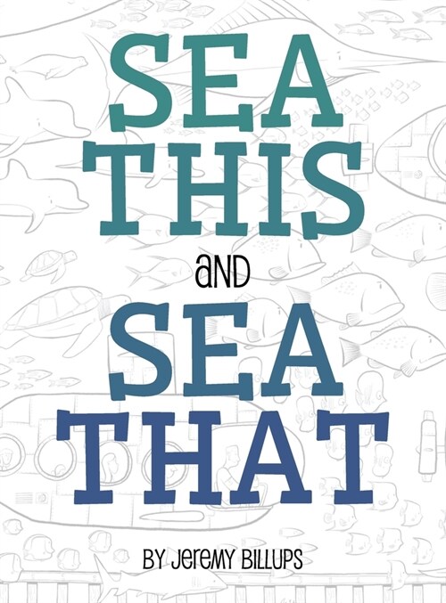Sea This and Sea That (Hardcover)
