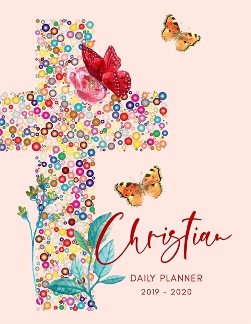 Planner July 2019- June 2020 Christian Church Monthly Weekly Daily Calendar: Academic Hourly Organizer In 15 Minute Interval; Appointment Calendar Wit (Paperback)