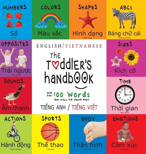 The Toddlers Handbook: Bilingual (English / Vietnamese) (Tiếng Anh / Tiếng Việt) Numbers, Colors, Shapes, Sizes, ABC Animal (Hardcover)