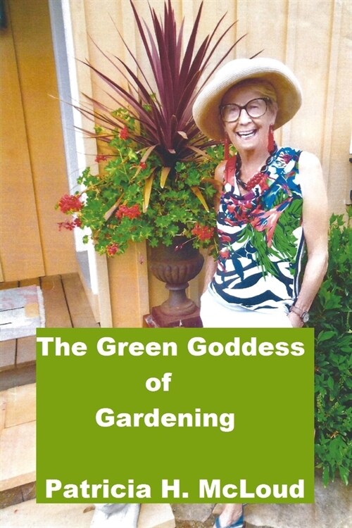 The Green Goddess of Gardening (Paperback)