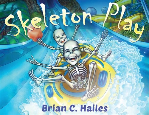 Skeleton Play: A Fun, Rhyming Halloween Book for Kids! (Paperback)