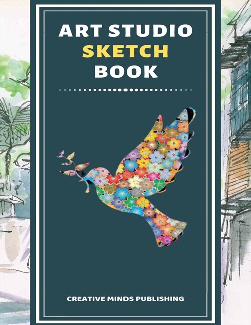 Art Studio Sketch Book: Explore Your Inner Creativity (Personalized Artist Sketchbook for kids/Sketching Pad/Sketchbook Journal, Drawing and C (Paperback)