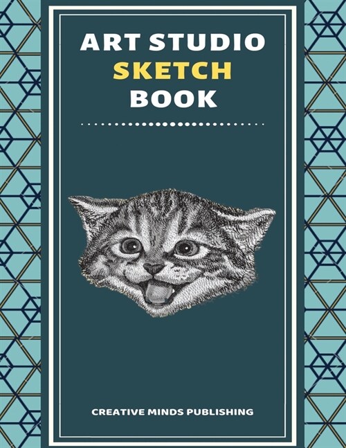 Art Studio Sketch Book: Explore Your Inner Creativity (Personalized Artist Sketchbook for kids/Sketching Pad/Sketchbook Journal, Drawing and C (Paperback)