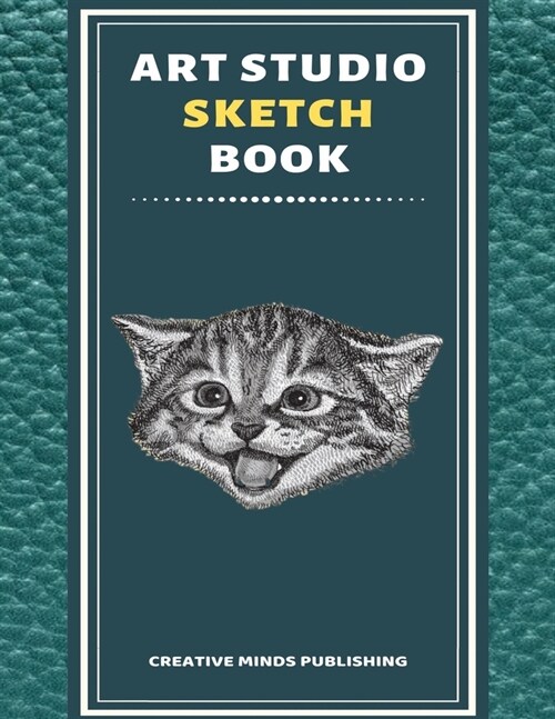 Art Studio Sketch Book: Explore Your Inner Creativity (Personalized Artist Sketchbook for kids/Sketching Pad/Sketchbook Journal, Drawing and C (Paperback)