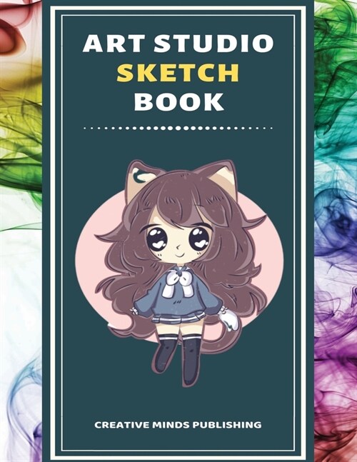 Art Studio Sketch Book: Explore Your Inner Creativity (Personalized Artist Sketchbook for kids/Sketching Pad/Sketchbook Journal, Drawing and C (Paperback)