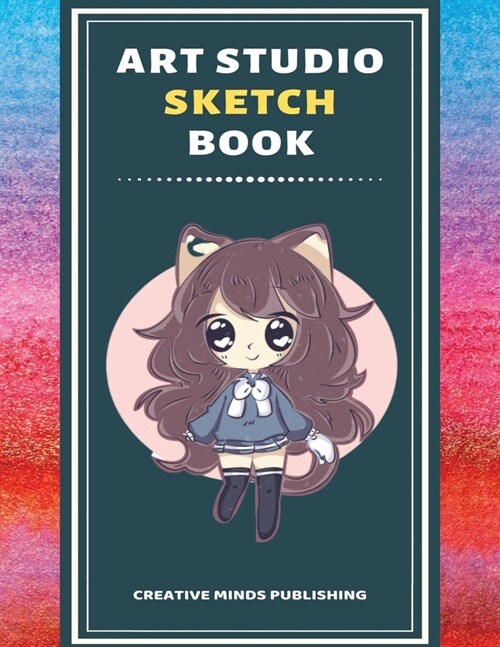 Art Studio Sketch Book: Explore Your Inner Creativity (Personalized Artist Sketchbook for kids/Sketching Pad/Sketchbook Journal, Drawing and C (Paperback)