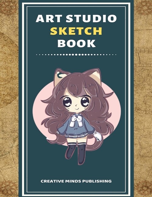 Art Studio Sketch Book: Explore Your Inner Creativity (Personalized Artist Sketchbook for kids/Sketching Pad/Sketchbook Journal, Drawing and C (Paperback)