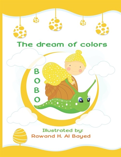 The dream of colors: when your colors want to be a live (Paperback)